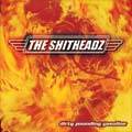 The Shitheadz : Dirty Pounding Gasoline
